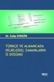 Türkce ve Almancada Dilbilgisel Zamanlarin Iz Düsümü