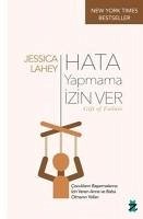 Hata Yapmama Izin Ver;Cocuklarin Basarmalarina Izin Veren Anne ve Baba Olmanin Yollari - Lahey, Jessica