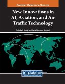 New Innovations in AI, Aviation, and Air Traffic Technology New Innovations in AI, Aviation, and Air Traffic Technology