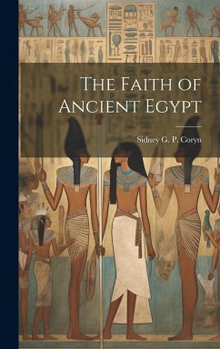 The Faith of Ancient Egypt Cover The Faith of Ancient Egypt