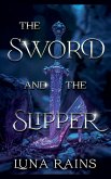 The Sword & the slipper The Sword & the slipper