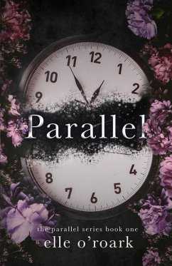 Parallel - O'Roark, Elle; O'Roark, Elizabeth