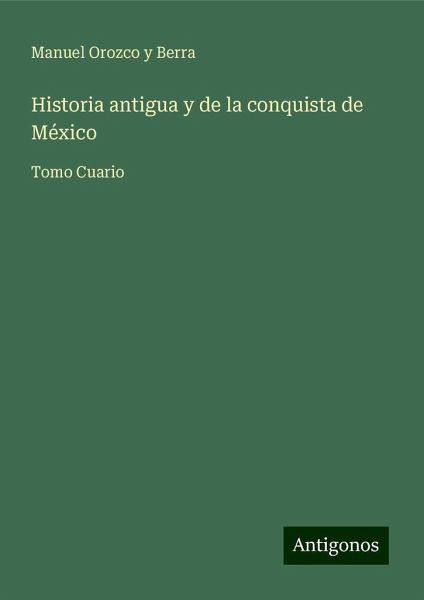 Historia antigua y de la conquista de México
