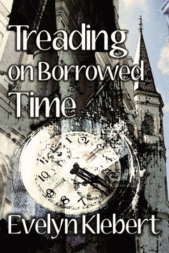 Treading on Borrowed Time - Klebert, Evelyn