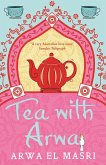 Tea with Arwa Tea with Arwa