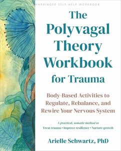 The Polyvagal Theory Workbook for Trauma - Schwartz, Arielle