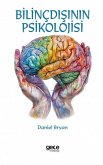 Bilincdisinin Psikolojisi