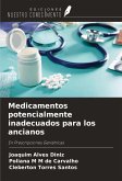 Medicamentos potencialmente inadecuados para los ancianos Medicamentos potencialmente inadecuados para los ancianos