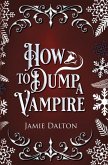 How to Dump a Vampire