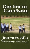 Guyton to Garrison - Journey of a Mercenary/ Traitor/ غدار