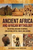 Ancient Africa and African Mythology Ancient Africa and African Mythology