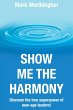 Show Me The Harmony - Bild 1