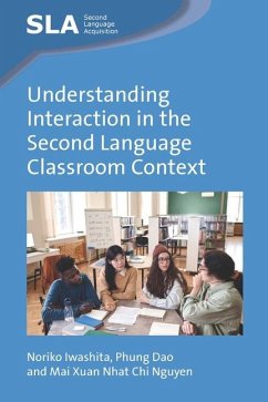 Understanding Interaction in the Second Language Classroom Context - Iwashita, Noriko; Dao, Phung; Nguyen, Mai Xuan Nhat Chi