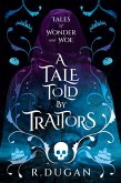 A Tale Told By Traitors