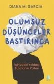 Olumsuz Düsünceler Bastirinca