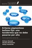 Eritema pigmentoso bulloso fijo: una toxidermia que no debe pasarse por alto