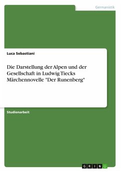 Die Darstellung der Alpen und der Gesellschaft in Ludwig Tiecks Märchennovelle 