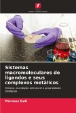 Sistemas macromoleculares de ligandos e seus complexos metálicos