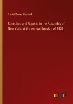 Cover Speeches and Reports in the Assembly of New York, at the Annual Session of 1838