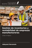 Gestión de inventarios y rentabilidad de empresas manufactureras