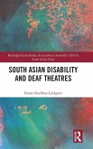South Asian Disability and Deaf Theatres South Asian Disability and Deaf Theatres
