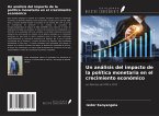 Un análisis del impacto de la política monetaria en el crecimiento económico