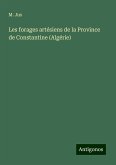 Les forages artésiens de la Province de Constantine (Algérie)