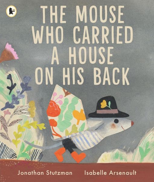 The Mouse Who Carried a House on His Back The Mouse Who Carried a House on His Back