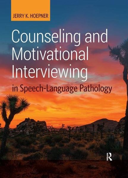 Counseling and Motivational Interviewing in Speech-Language Pathology Counseling and Motivational Interviewing in Speech-Language Pathology