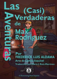 Alabanzas Para Las Aventuras (Casi) Verdaderas De Max Rodriguez - Aldama, Frederick Luis