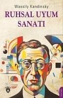 Ruhsal Uyum Sanati - Kandinsky, Wassily