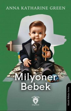Milyoner Bebek - Katharine Green, Anna Milyoner Bebek - Katharine Green, Anna