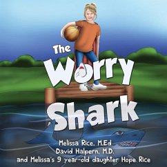 The Worry Shark - Rice, M.Ed, Melissa; M.D, David Halpern,