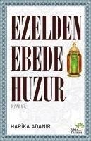 Ezelden Ebede Huzur - Adanir, Harika