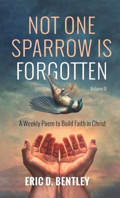 Not One Sparrow is Forgotten, Volume II - Bentley, Eric D.