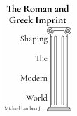 The Roman and Greek Imprint The Roman and Greek Imprint