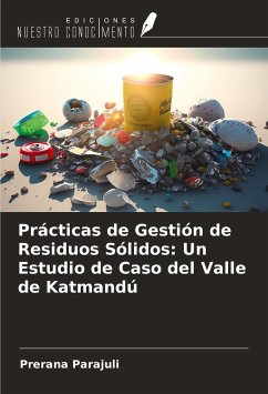 Prácticas de Gestión de Residuos Sólidos: Un Estudio de Caso del Valle de Katmandú - Parajuli, Prerana