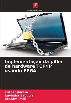 Implementação da pilha de hardware TCP/IP usando FPGA - Jaware, Tushar;Badgujar, Ravindra;Patil, Jitendra