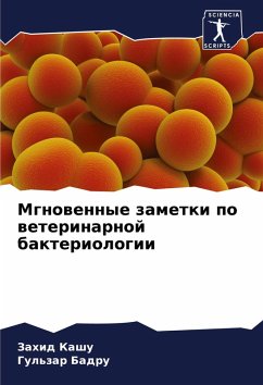 Mgnowennye zametki po weterinarnoj bakteriologii - Kashu, Zahid;Badru, Gul'zar