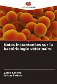 Notes instantanées sur la bactériologie vétérinaire