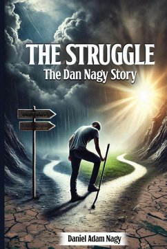 The Struggle, The Dan Nagy story - Nagy, Daniel A