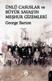 Ünlü Casuslar ve Büyük Savasin Meshur Gizemleri