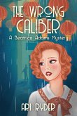 The Wrong Caliber The Wrong Caliber