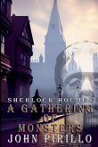 Sherlock Holmes, A Gathering of Monsters Sherlock Holmes, A Gathering of Monsters