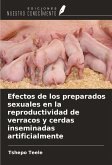 Efectos de los preparados sexuales en la reproductividad de verracos y cerdas inseminadas artificialmente