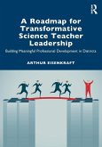 A Roadmap for Transformative Science Teacher Leadership A Roadmap for Transformative Science Teacher Leadership