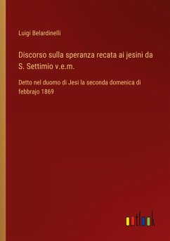 Discorso sulla speranza recata ai jesini da S. Settimio v.e.m.