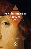 Pensées, essais et maximes I Pensées, essais et maximes I