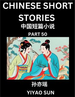 Cover Chinese Short Stories (Part 50)- Learn Must-know and Famous Chinese Stories, Chinese Language & Culture, HSK All Levels, Easy Lessons for Beginners, English and Simplified Chinese Character Edition