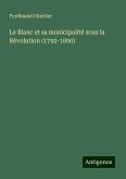 Le Blanc et sa municipalité sous la Révolution (1792-1800)